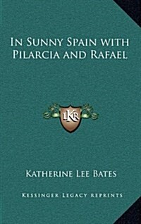 In Sunny Spain with Pilarcia and Rafael (Hardcover)