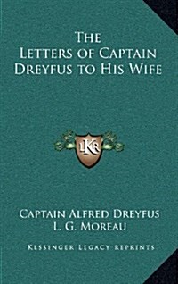 The Letters of Captain Dreyfus to His Wife (Hardcover)