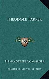 Theodore Parker (Hardcover)