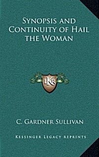 Synopsis and Continuity of Hail the Woman (Hardcover)