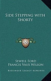 Side Stepping with Shorty (Hardcover)