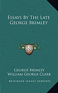 Essays by the Late George Brimley (Hardcover)