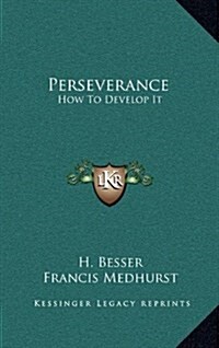 Perseverance: How to Develop It (Hardcover)