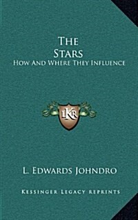 The Stars: How and Where They Influence (Hardcover)