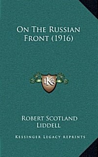 On the Russian Front (1916) (Hardcover)