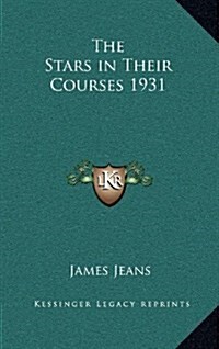 The Stars in Their Courses 1931 (Hardcover)