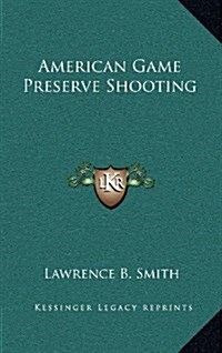 American Game Preserve Shooting (Hardcover)