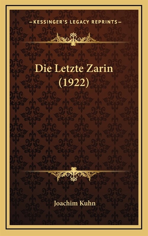 Die Letzte Zarin (1922) (Hardcover)