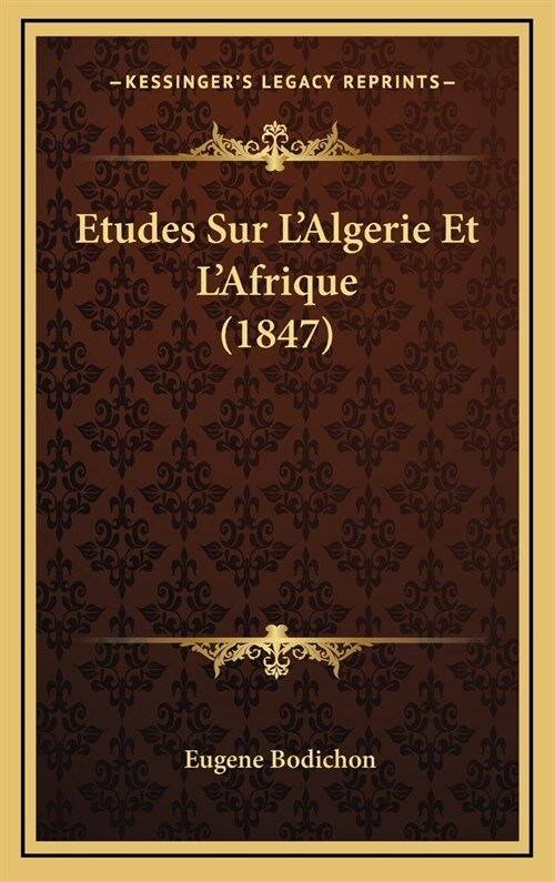 Etudes Sur LAlgerie Et LAfrique (1847) (Hardcover)