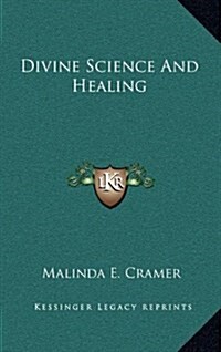 Divine Science and Healing (Hardcover)