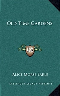 Old Time Gardens (Hardcover)