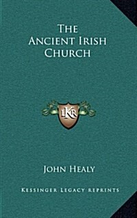 The Ancient Irish Church (Hardcover)