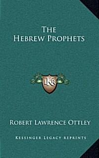 The Hebrew Prophets (Hardcover)