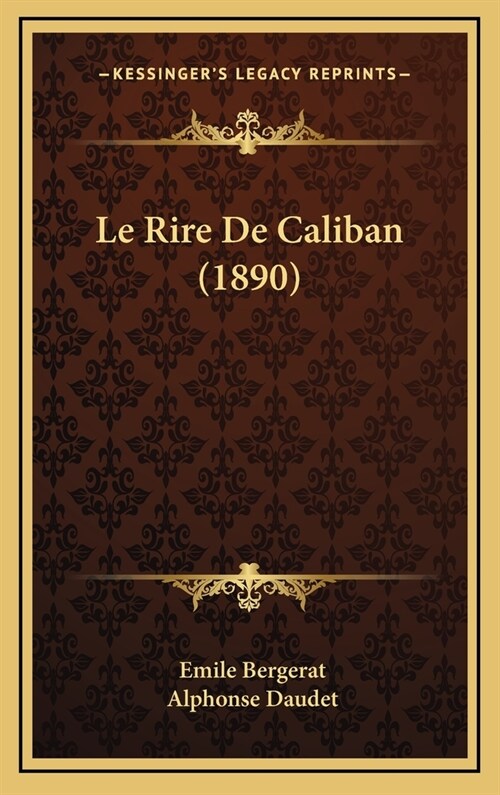 Le Rire de Caliban (1890) (Hardcover)