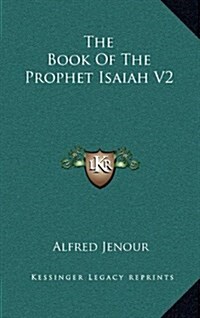 The Book of the Prophet Isaiah V2 (Hardcover)