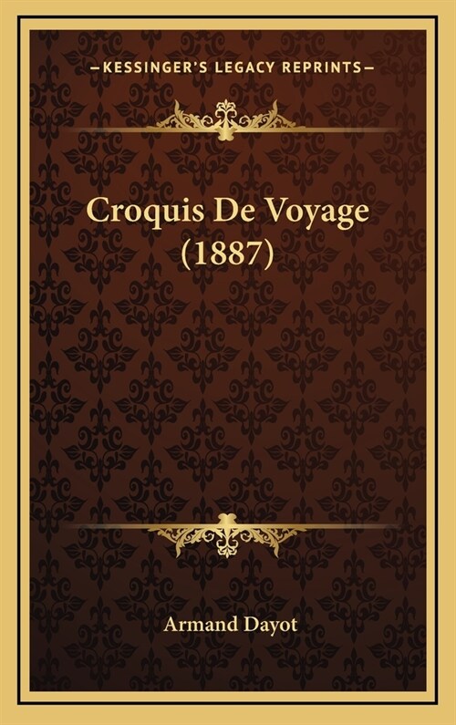 Croquis de Voyage (1887) (Hardcover)
