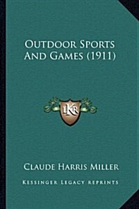 Outdoor Sports and Games (1911) (Hardcover)