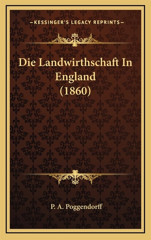 Die Landwirthschaft in England (1860) (Hardcover)
