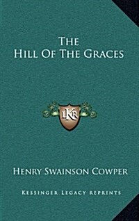 The Hill of the Graces (Hardcover)