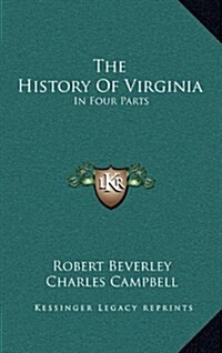 The History of Virginia: In Four Parts (Hardcover)