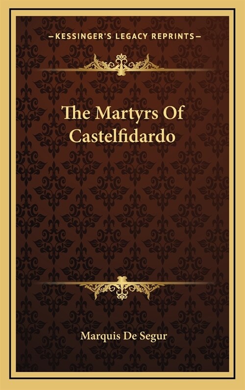 The Martyrs Of Castelfidardo (Hardcover)