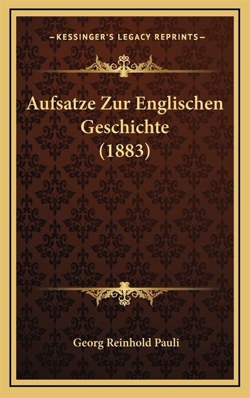 Aufsatze Zur Englischen Geschichte (1883) (Hardcover)