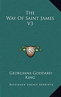 The Way of Saint James V3 (Hardcover)