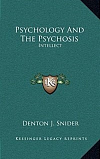 Psychology and the Psychosis: Intellect (Hardcover)