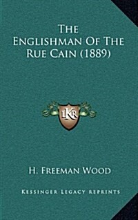 The Englishman of the Rue Cain (1889) (Hardcover)