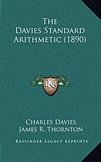 The Davies Standard Arithmetic (1890) (Hardcover)