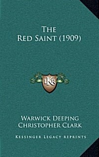 The Red Saint (1909) (Hardcover)