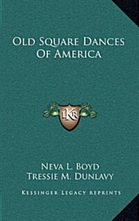 Old Square Dances of America (Hardcover)