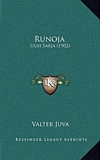 Runoja: Uusi Sarja (1902) (Hardcover)