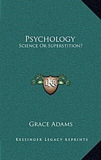 Psychology: Science or Superstition? (Hardcover)