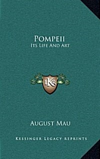 Pompeii: Its Life and Art (Hardcover)