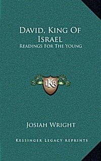 David, King of Israel: Readings for the Young (Hardcover)