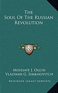 The Soul of the Russian Revolution (Hardcover)