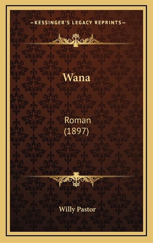 Wana: Roman (1897) (Hardcover)