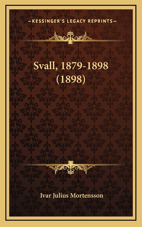 Svall, 1879-1898 (1898) (Hardcover)