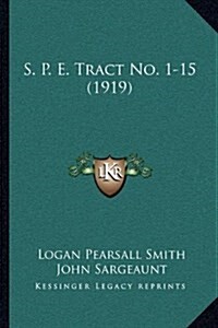 S. P. E. Tract No. 1-15 (1919) (Hardcover)