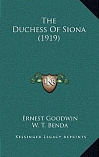 The Duchess of Siona (1919) (Hardcover)