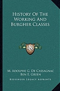 History of the Working and Burgher Classes (Hardcover)