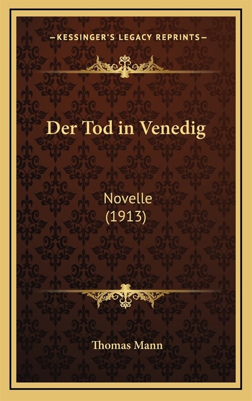 Der Tod in Venedig: Novelle (1913) (Hardcover)