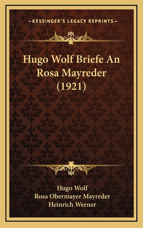 Hugo Wolf Briefe an Rosa Mayreder (1921) (Hardcover)