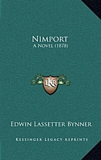 Nimport: A Novel (1878) (Hardcover)