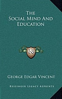 The Social Mind and Education the Social Mind and Education (Hardcover)