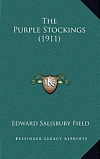 The Purple Stockings (1911) (Hardcover)