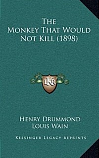 The Monkey That Would Not Kill (1898) (Hardcover)