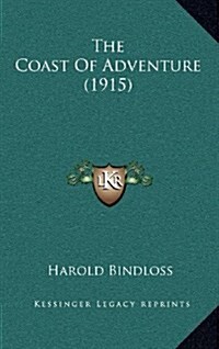 The Coast of Adventure (1915) (Hardcover)