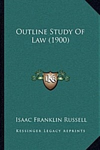 Outline Study of Law (1900) (Hardcover)
